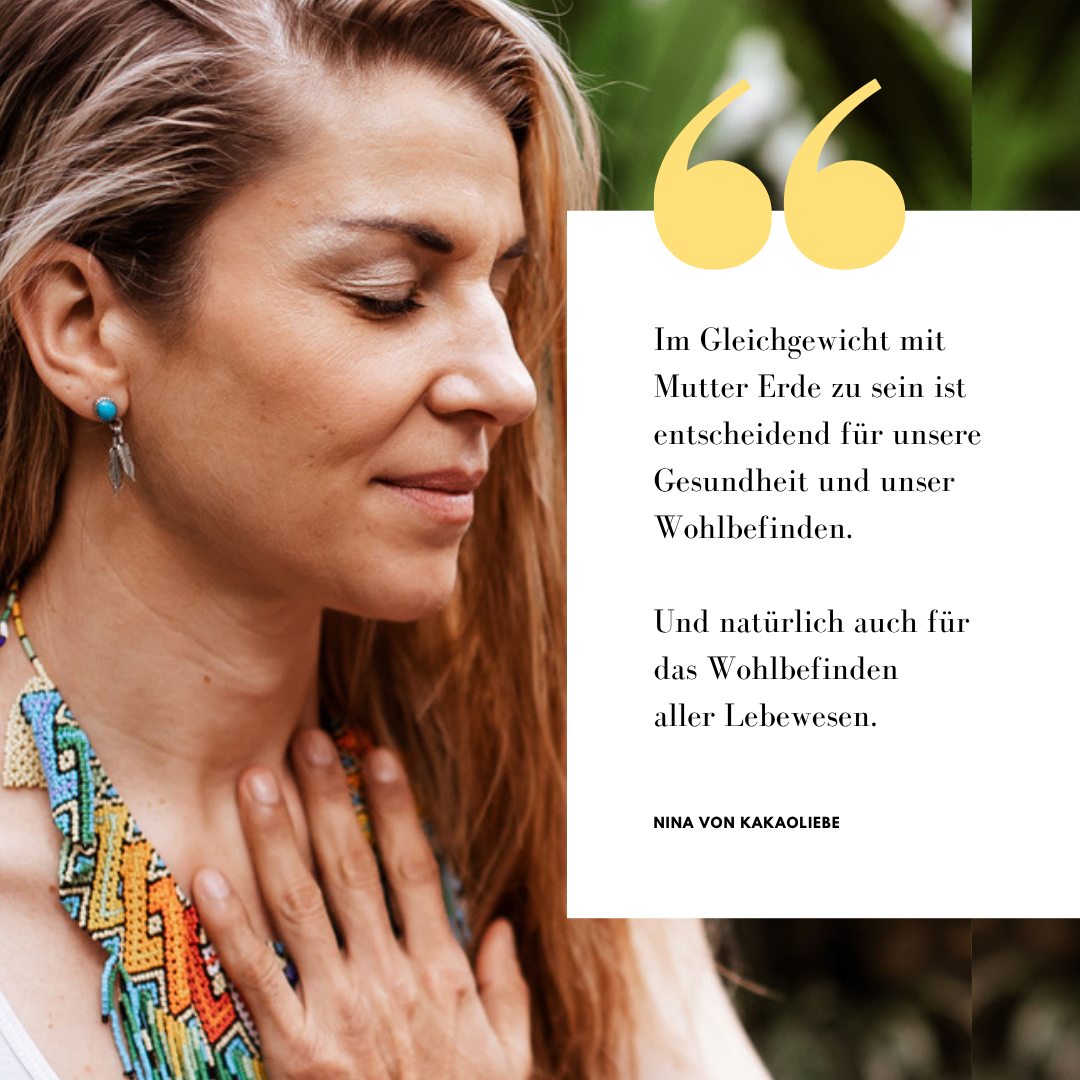 Gleichgewicht mit Mutter Erde Kakao