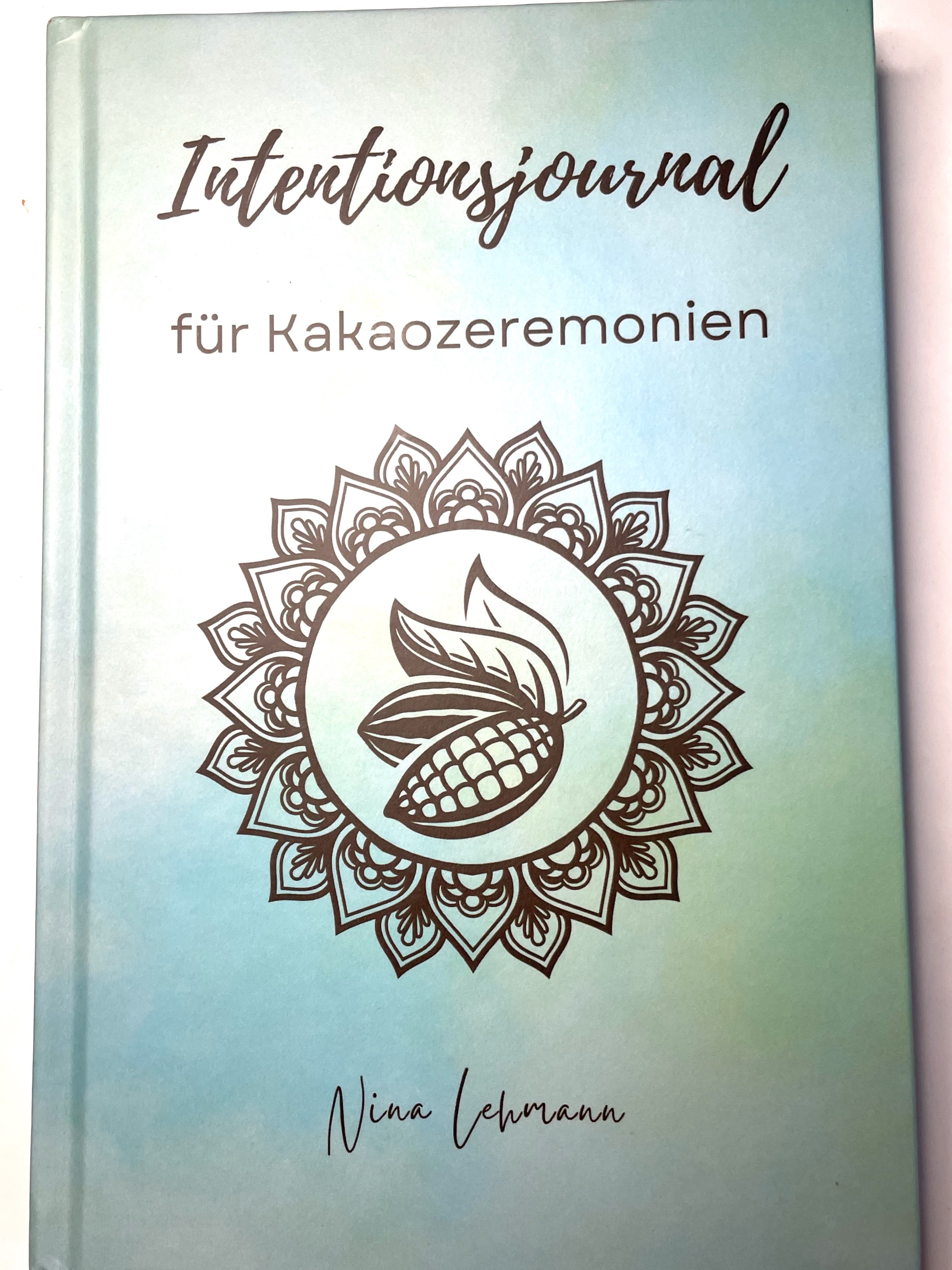Intentionsjournal für Kakaozeremonien – Dein Begleiter für bewusste Rituale